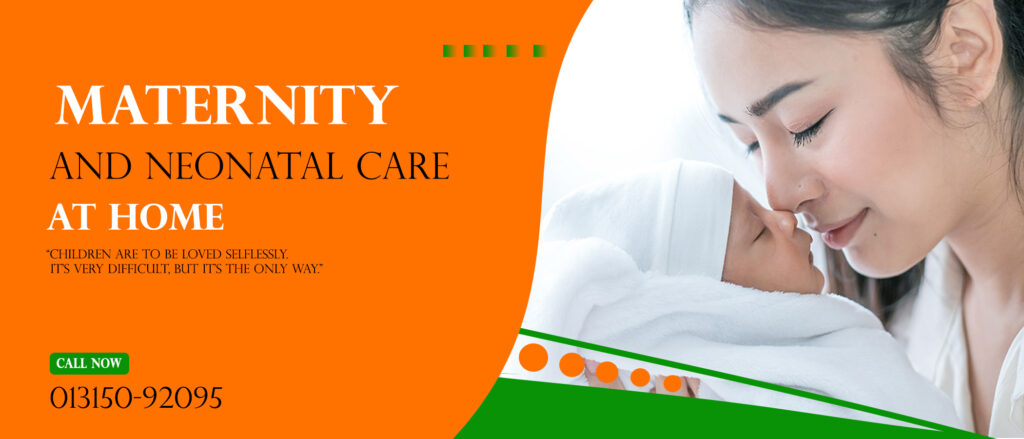 Maternity And Neonatal Home Care BD.