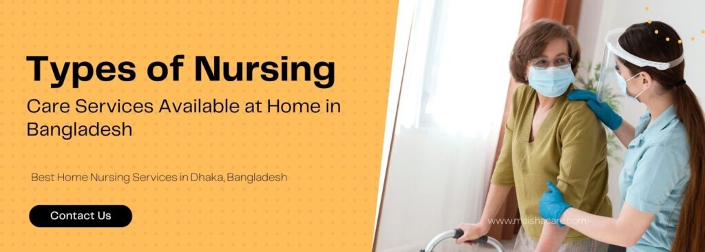 Types of Home Nursing Care Services in Bangladesh