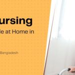 Types of Home Nursing Care Services in Bangladesh