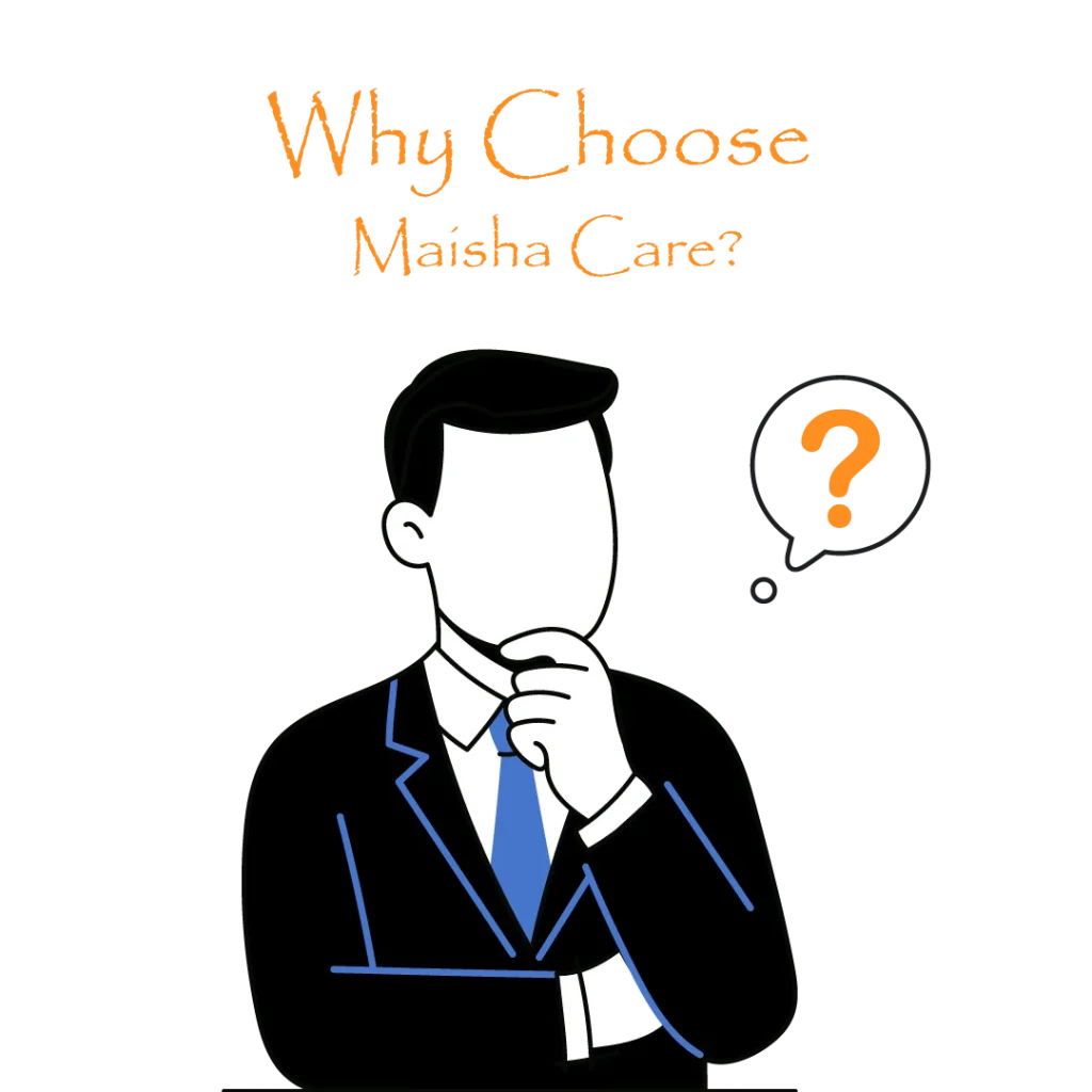 Why Choose Maisha Care