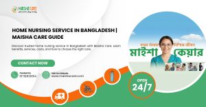 home nursing service in bangladesh​ Caregiver Agency Dhaka | Best Nursing & Caregiver Service